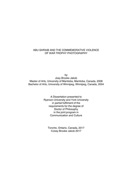 ABU GHRAIB and the COMMEMORATIVE VIOLENCE of WAR TROPHY PHOTOGRAPHY by Joey Brooke Jakob Master of Arts, University of Manitob