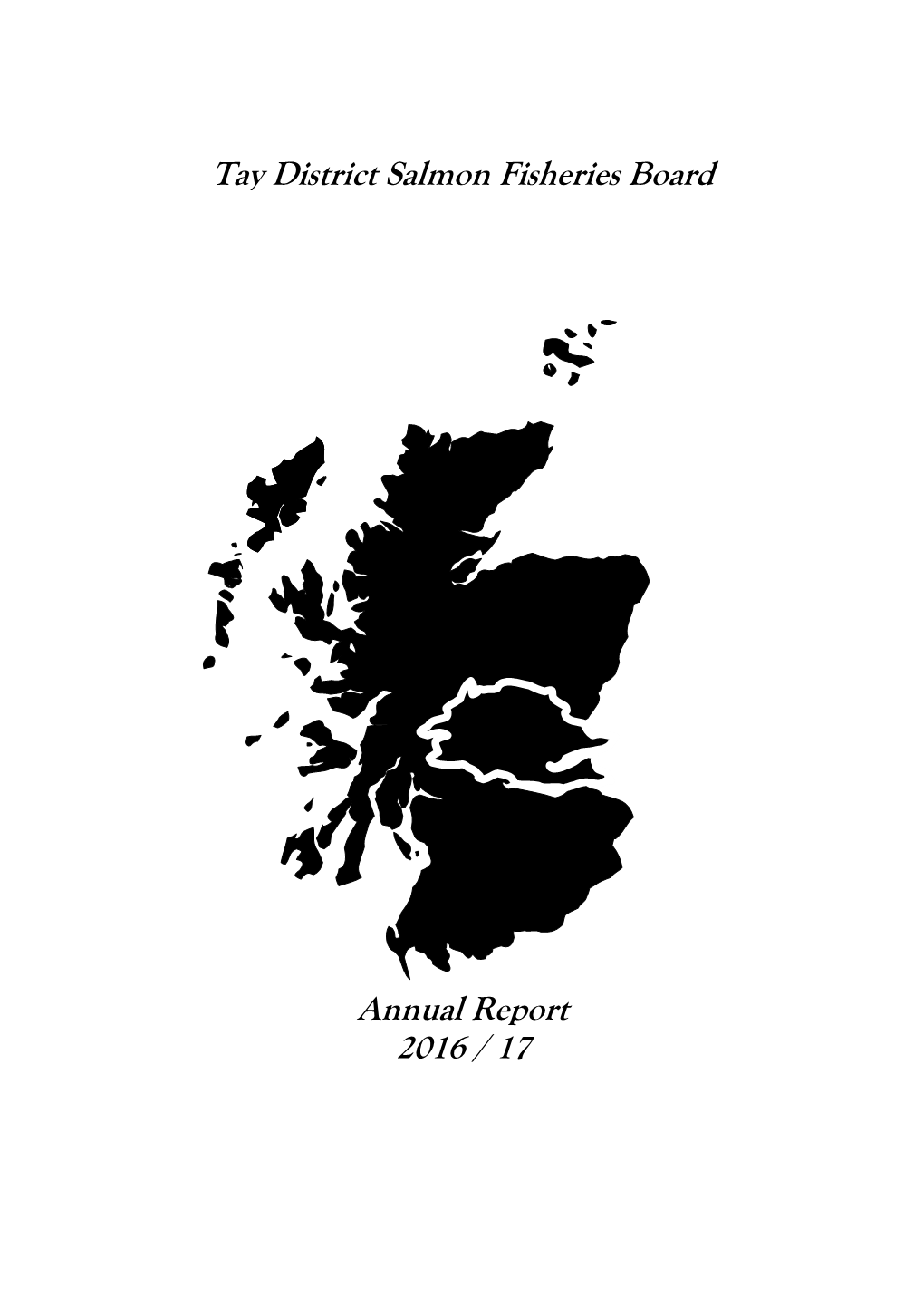 Tay District Salmon Fisheries Board Annual Report 2016 / 17