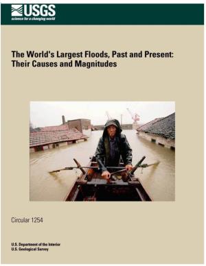 The World's Largest Floods, Past and Present: Their Causes and Magnitudes