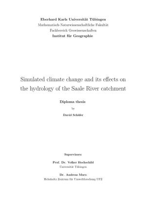 Simulated Climate Change and Its Effects on the Hydrology of The
