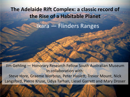 The Adelaide Rift Complex: a Classic Record of the Rise of a Habitable Planet Ikara — Flinders Ranges