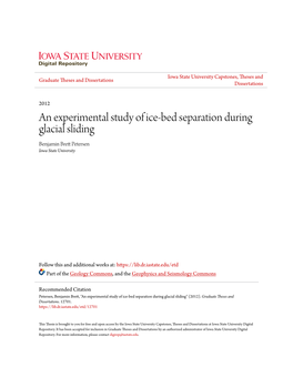 An Experimental Study of Ice-Bed Separation During Glacial Sliding Benjamin Brett Etp Ersen Iowa State University