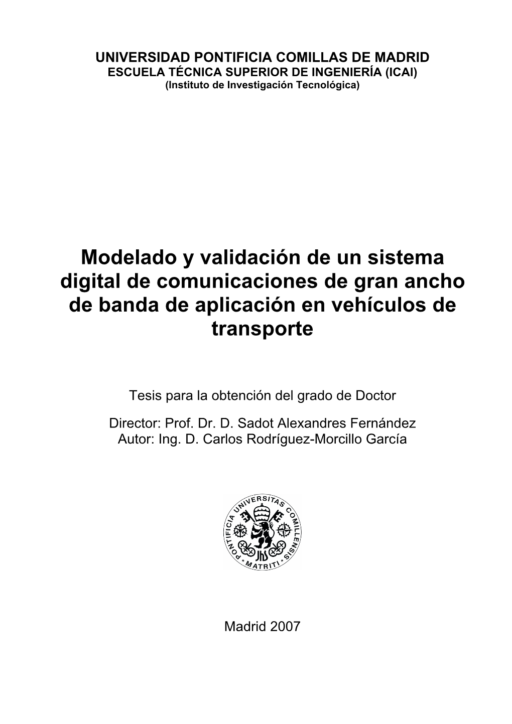 Modelado Y Validación De Un Sistema Digital De Comunicaciones De Gran Ancho De Banda De Aplicación En Vehículos De Transporte