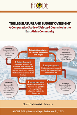The Legislature and Budget Oversight: a Comparative Study of Selected Countries in the East African Community, Kampala, ACODE Policy Research Paper, No.71, 2015