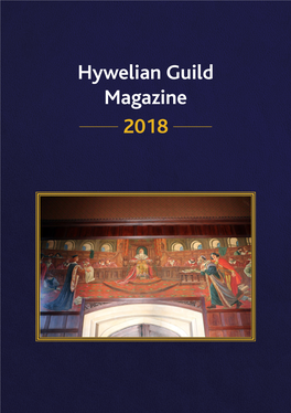 Hywelian Guild Magazine 2018 HYWELIAN GUILD 2018