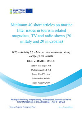 Minimum 40 Short Articles on Marine Litter Issues in Tourism Related Magazines, TV and Radio Shows (20 in Italy and 20 in Croatia)