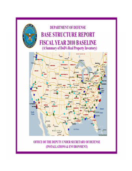 BASE STRUCTURE REPORT FISCAL YEAR 2010 BASELINE (A Summary of Dod's Real Property Inventory)