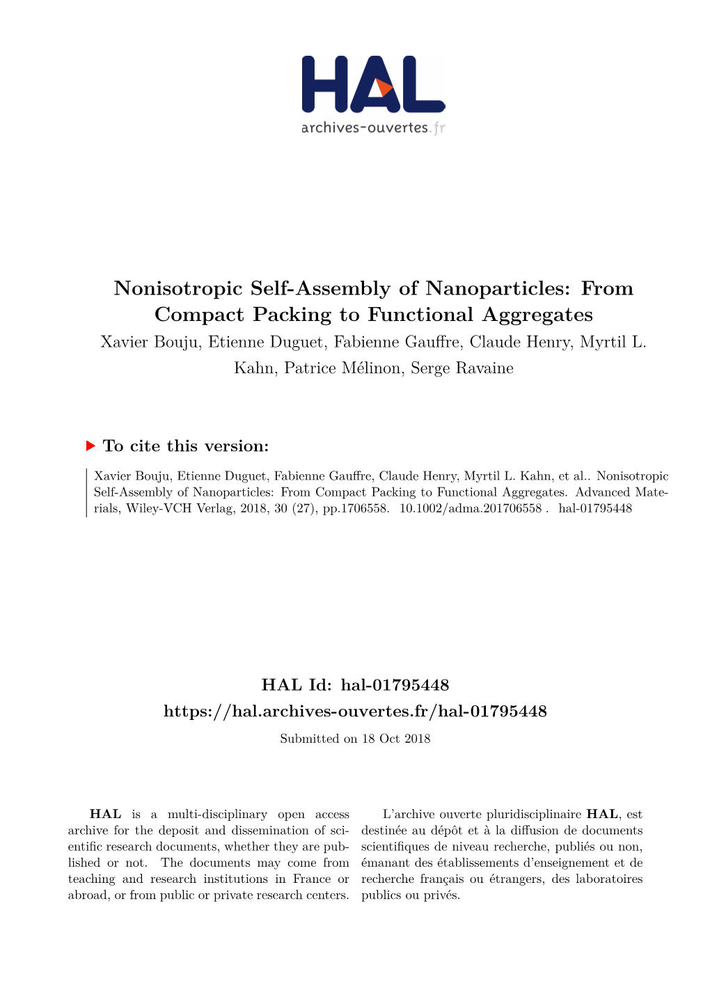 Nonisotropic Self-Assembly of Nanoparticles: from Compact Packing to Functional Aggregates Xavier Bouju, Etienne Duguet, Fabienne Gauffre, Claude Henry, Myrtil L