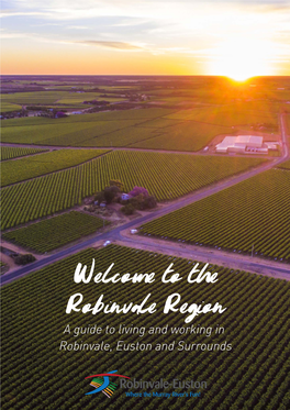Welcome to the Robinvale Region a Guide to Living and Working in Robinvale, Euston and Surrounds Contents