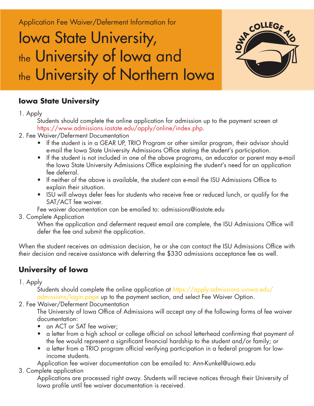 Iowa State University, the University of Iowa and the University of Northern Iowa