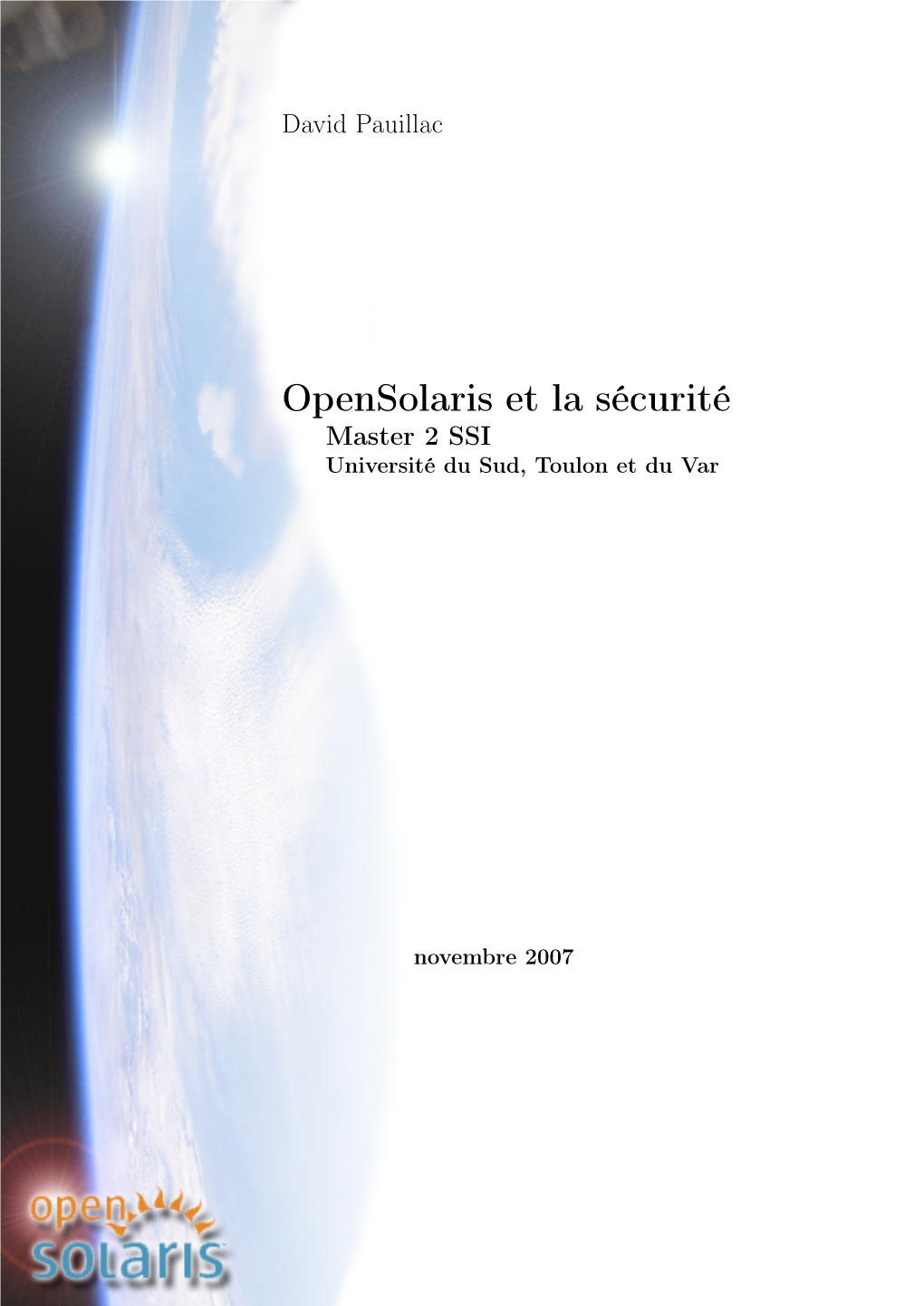 Opensolaris Et La Sécurité Master 2 SSI Université Du Sud, Toulon Et Du Var