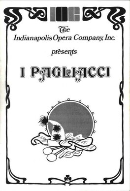 Indianapolis Opera Company Inc. Presents Ayres Applauds the Indianapolis Opera Company Words and Music by RUGGIERO LEONCAVALLO