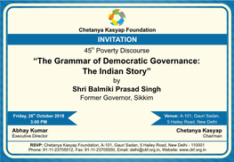 “The Grammar of Democratic Governance: the Indian Story” by Shri Balmiki Prasad Singh Former Governor, Sikkim