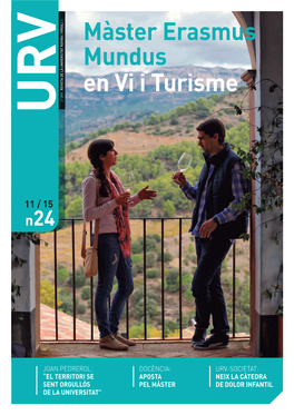 Màster Erasmus Mundus En Vi I Turisme, Organitzat Amb URV-SOCIETAT Les Universitats De Porto I Bordeus I Coordinat Per 32 La Universitat La Nostra Universitat