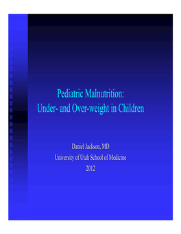 Pediatric Malnutrition: Under- and Over-Weight in Children