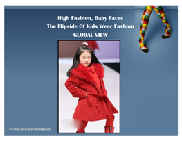 High Fashion, Baby Faces the Flipside of Kids Wear Fashion GLOBAL VIEW a NEW FASHION ERA