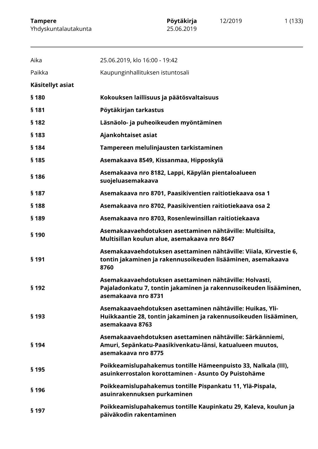 Tampere Pöytäkirja 12/2019 1 (133) Yhdyskuntalautakunta 25.06.2019