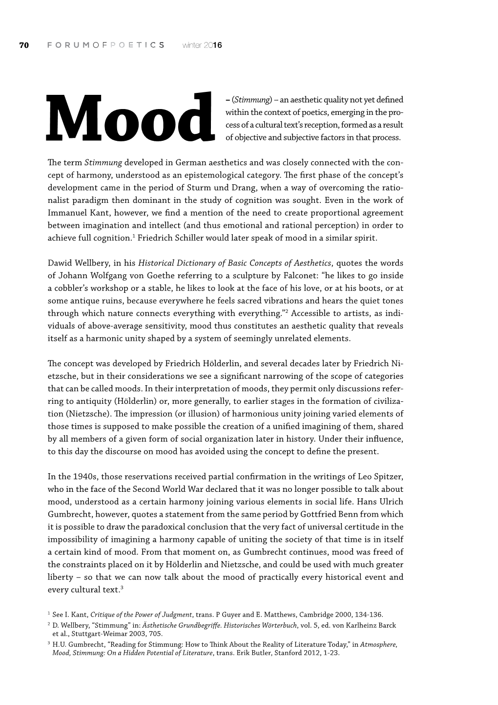 The Term Stimmung Developed in German Aesthetics and Was Closely Connected with the Con- Cept of Harmony, Understood As an Epistemological Category