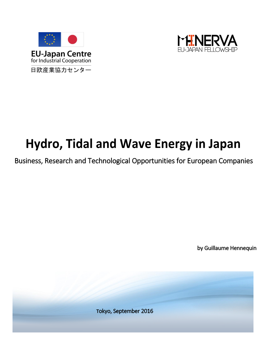 Hydro, Tidal and Wave Energy in Japan Business, Research and Technological Opportunities for European Companies