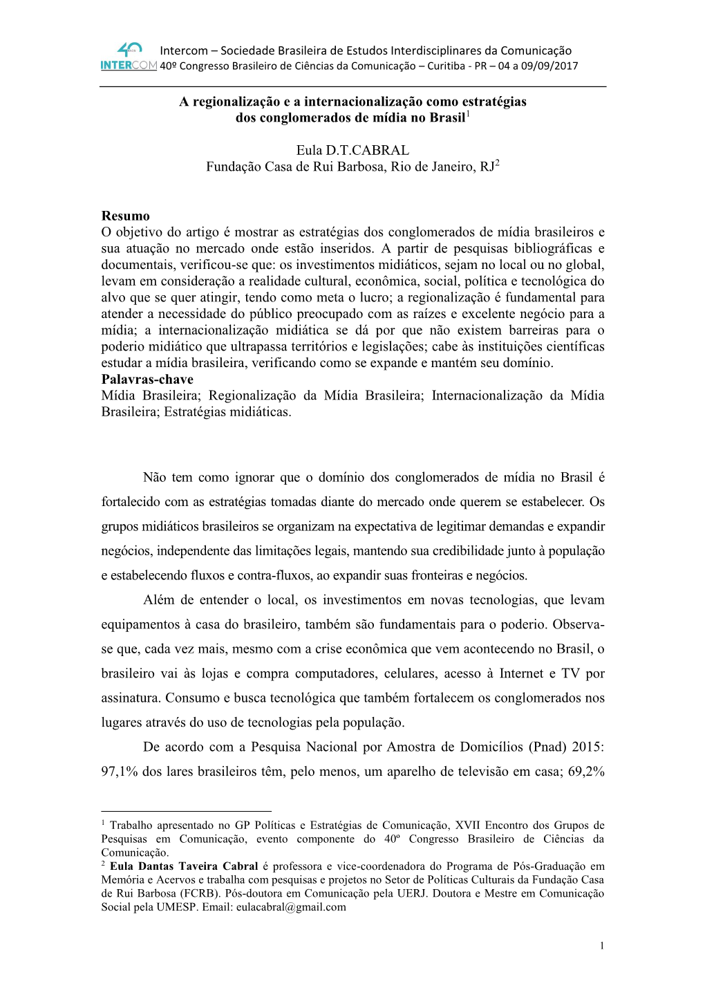 Intercom – Sociedade Brasileira De Estudos Interdisciplinares Da Comunicação 40º Congresso Brasileiro De Ciências Da Comunicação – Curitiba - PR – 04 a 09/09/2017