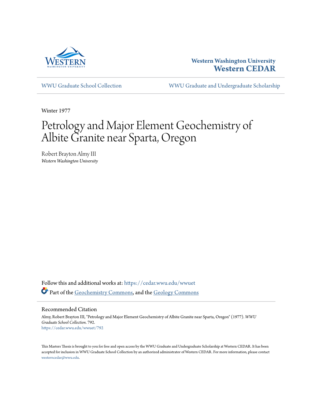 Petrology and Major Element Geochemistry of Albite Granite Near Sparta, Oregon Robert Brayton Almy III Western Washington University