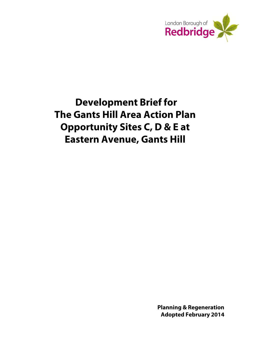 Development Brief for the Gants Hill Area Action Plan Opportunity Sites C, D & E at Eastern Avenue, Gants Hill