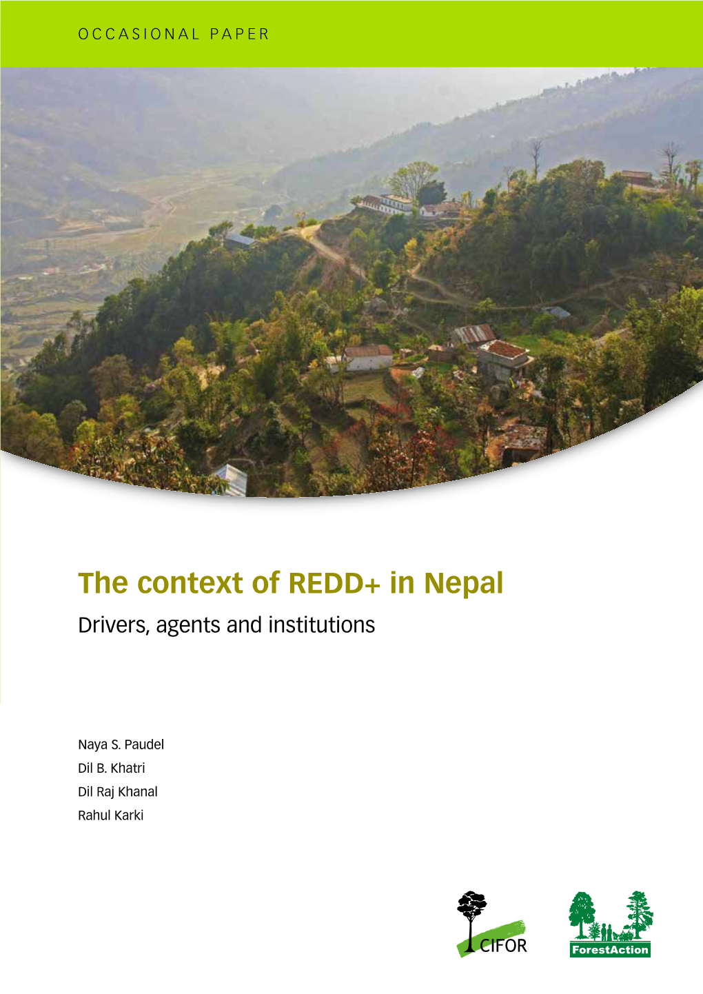 The Context of REDD+ in Nepal Drivers, Agents and Institutions