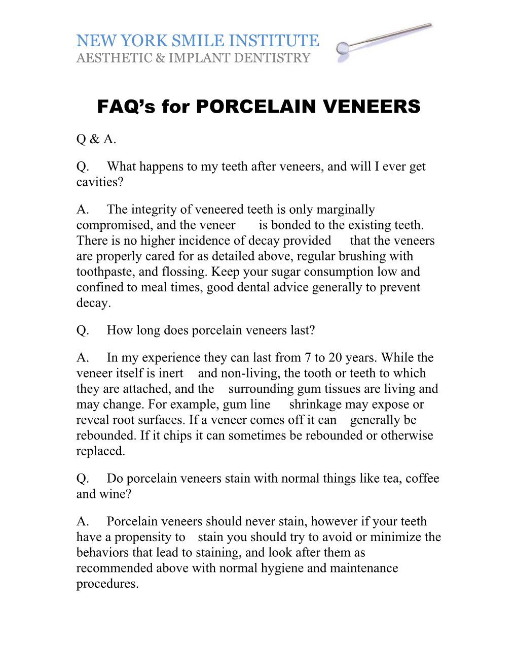 FAQ's for PORCELAIN VENEERS