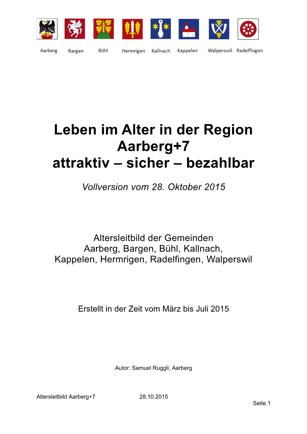 Leben Im Alter in Der Region Aarberg+7 Attraktiv – Sicher – Bezahlbar