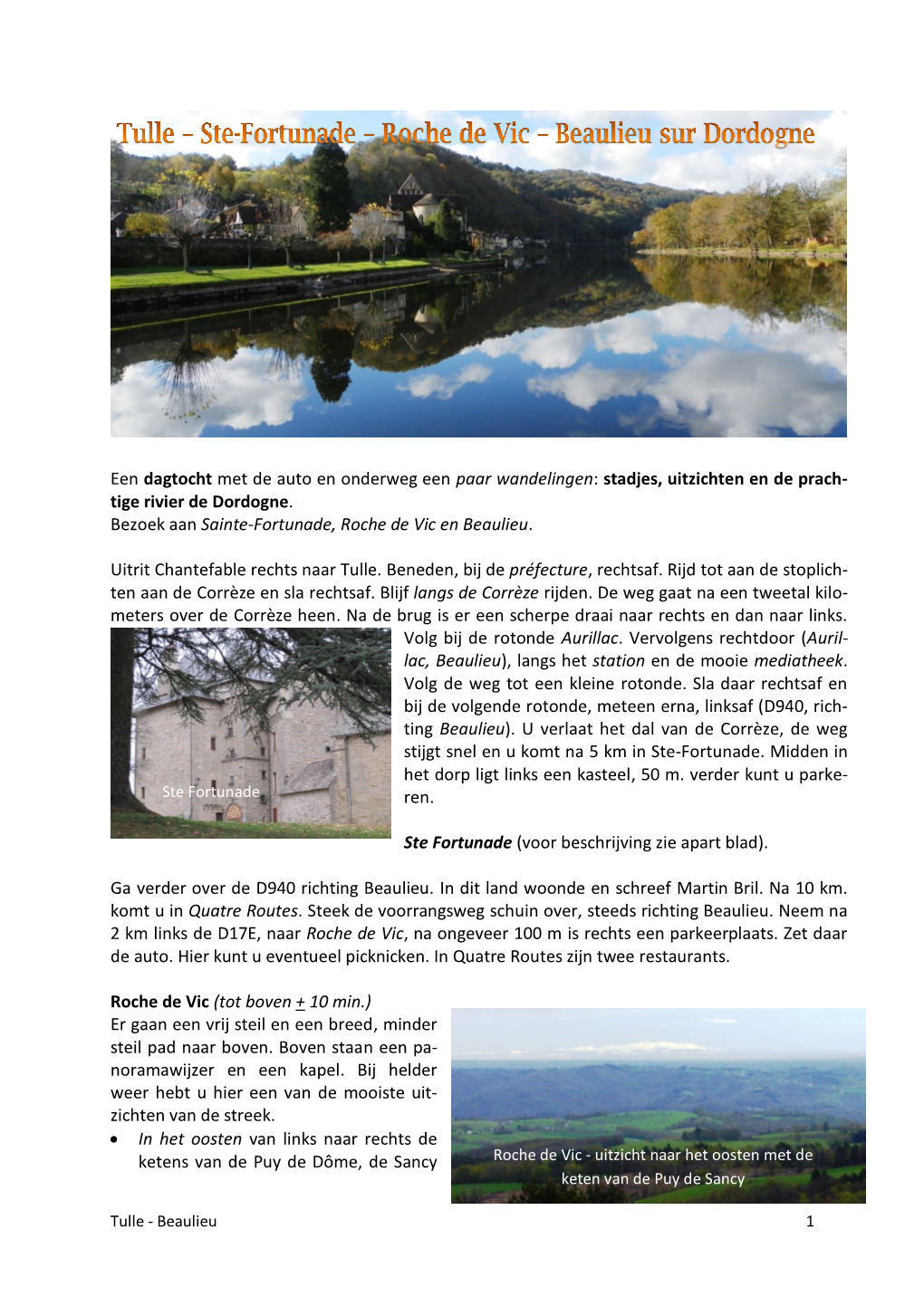 Een Dagtocht Met De Auto En Onderweg Een Paar Wandelingen: Stadjes, Uitzichten En De Prach- Tige Rivier De Dordogne. Bezoek