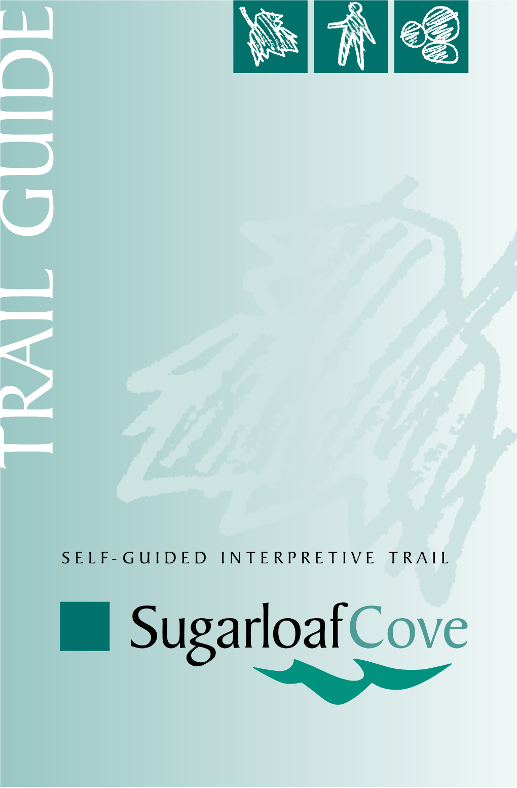 TRAIL GUIDE Sugarloaf Cove