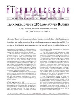TRANSMETA BREAKS X86 LOW-POWER BARRIER VLIW Chips Use Hardware-Assisted X86 Emulation by Tom R