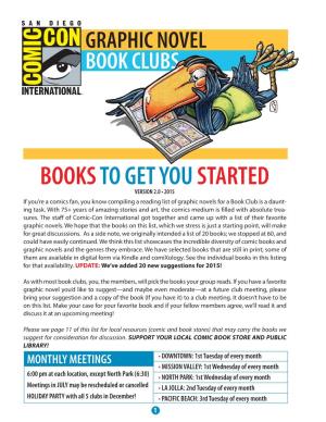 BOOKS to GET YOU STARTED VERSION 2.0 • 2015 If You’Re a Comics Fan, You Know Compiling a Reading List of Graphic Novels for a Book Club Is a Daunt- Ing Task