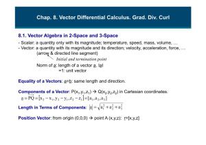 Chap. 8. Vector Differential Calculus. Grad. Div. Curl