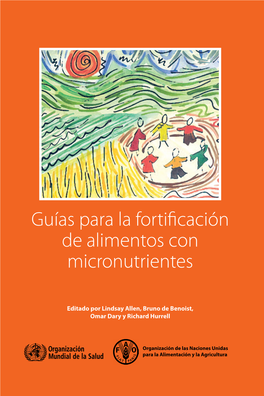 Guías Para La Fortificación De Alimentos Con Micronutrientes