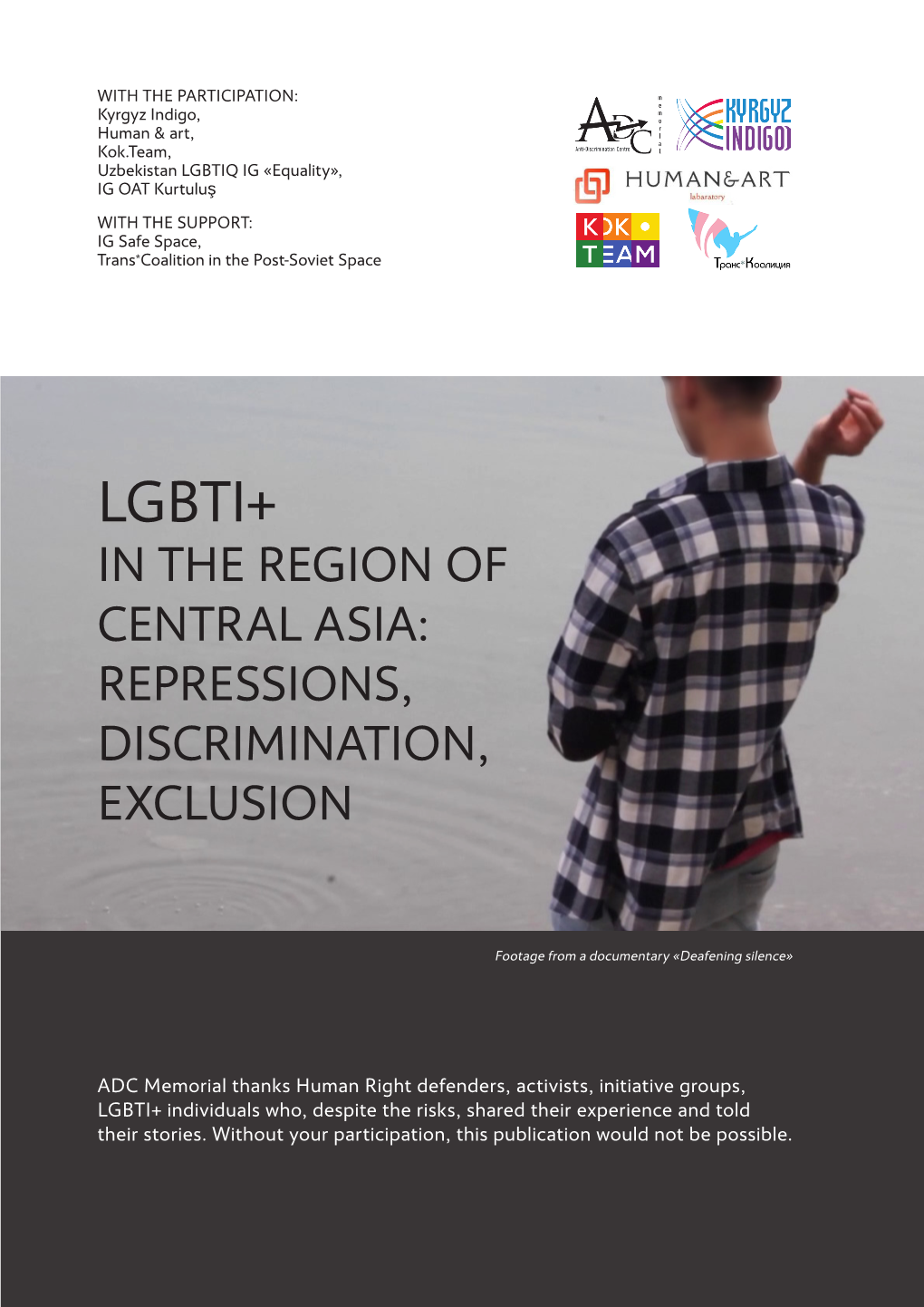 Lgbti+ in the Region of Central Asia: Repressions, Discrimination, Exclusion