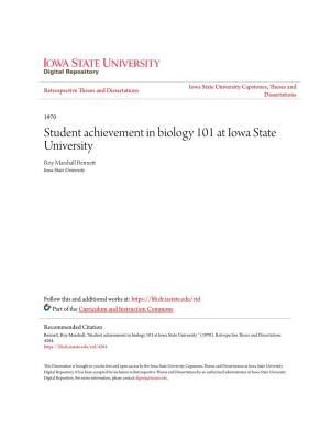 Student Achievement in Biology 101 at Iowa State University Roy Marshall Bennett Iowa State University