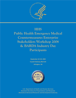 HHS Public Health Emergency Medical Countermeasures Enterprise Stakeholders Workshop 2008 & BARDA Industry Day Participants