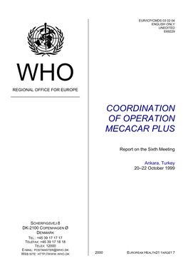Coordination of Operation MECACAR Plus