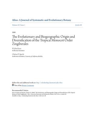 The Evolutionary and Biogeographic Origin and Diversification of the Tropical Monocot Order Zingiberales