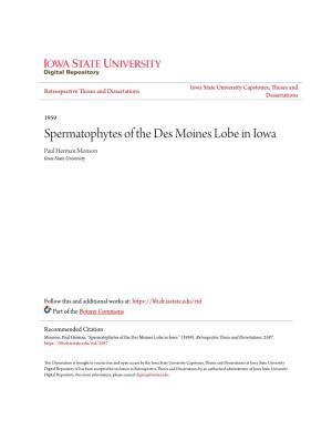Spermatophytes of the Des Moines Lobe in Iowa Paul Herman Monson Iowa State University