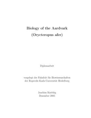 Biology of the Aardvark (Orycteropus Afer)