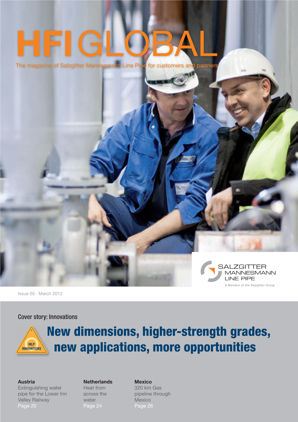 New Dimensions, Higher-Strength Grades, New Applications, More