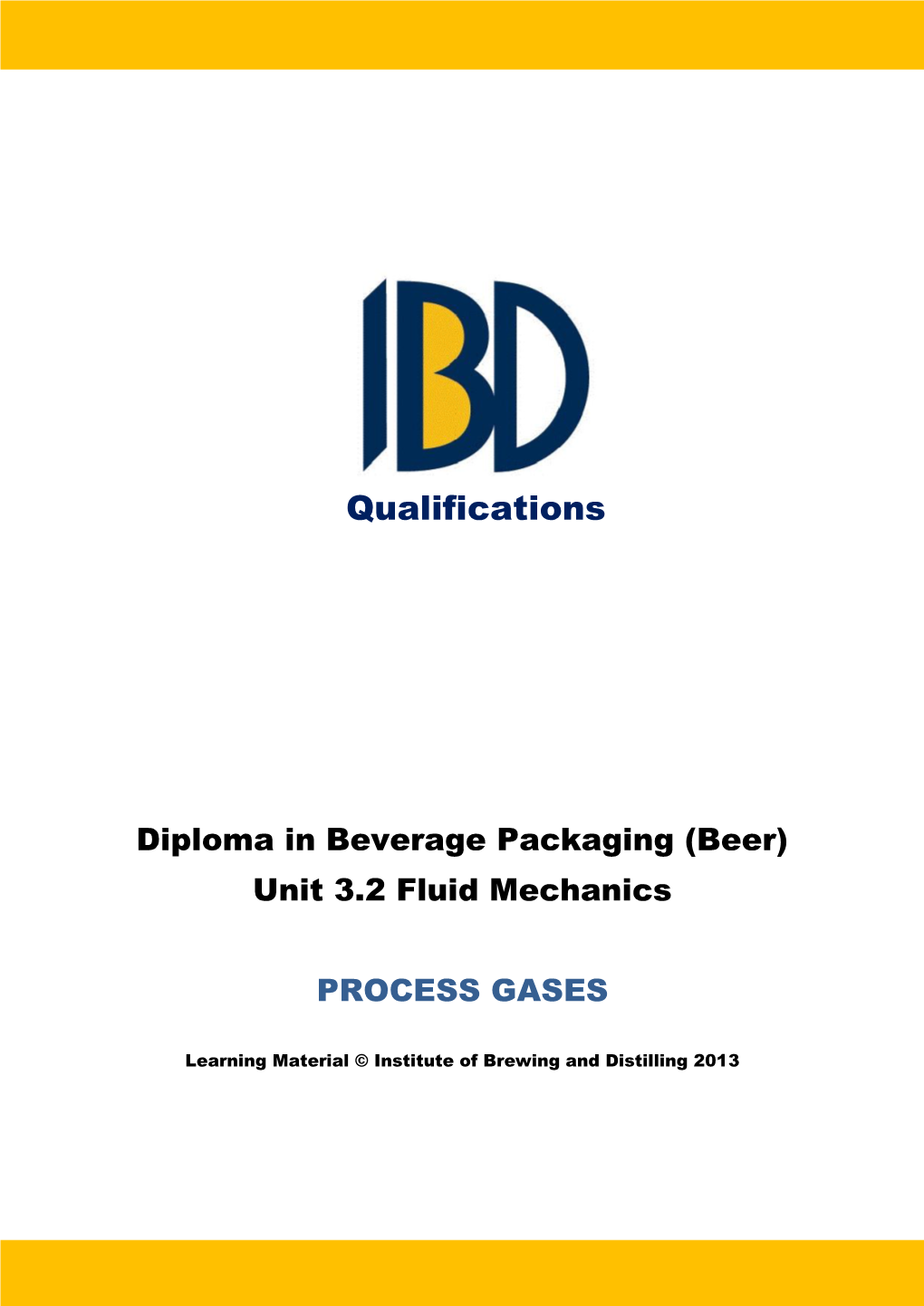 Diploma in Beverage Packaging (Beer) Unit 3.2 Fluid Mechanics