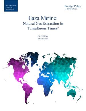 Gaza Marine: Natural Gas Extraction in Tumultuous Times?