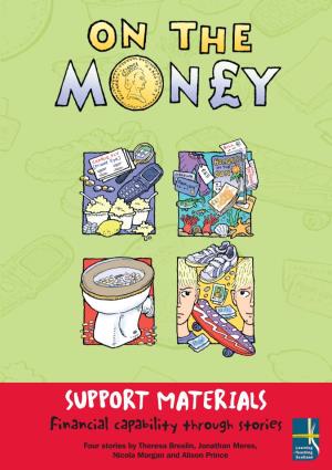 On the Money Is a Set of Four Short Stories Supported by Teachers’ Notes, a DVD and a Website