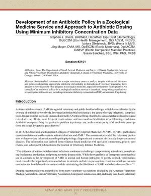 Development of an Antibiotic Policy in a Zoological Medicine Service and Approach to Antibiotic Dosing Using Minimum Inhibitory Concentration Data Stephen J