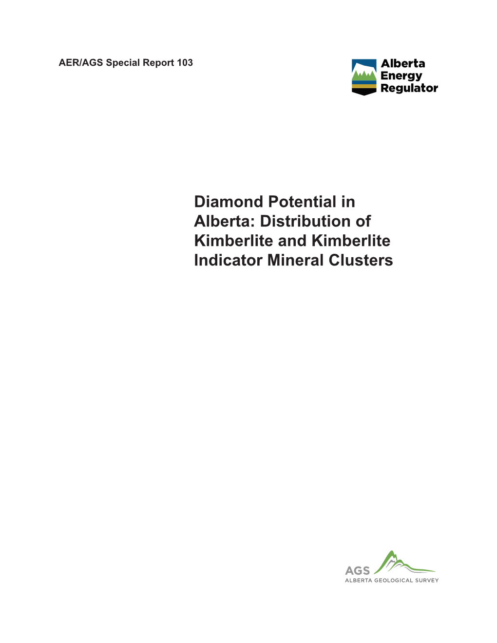 Diamond Potential in Alberta: Distribution of Kimberlite and Kimberlite Indicator Mineral Clusters AER/AGS Special Report 103