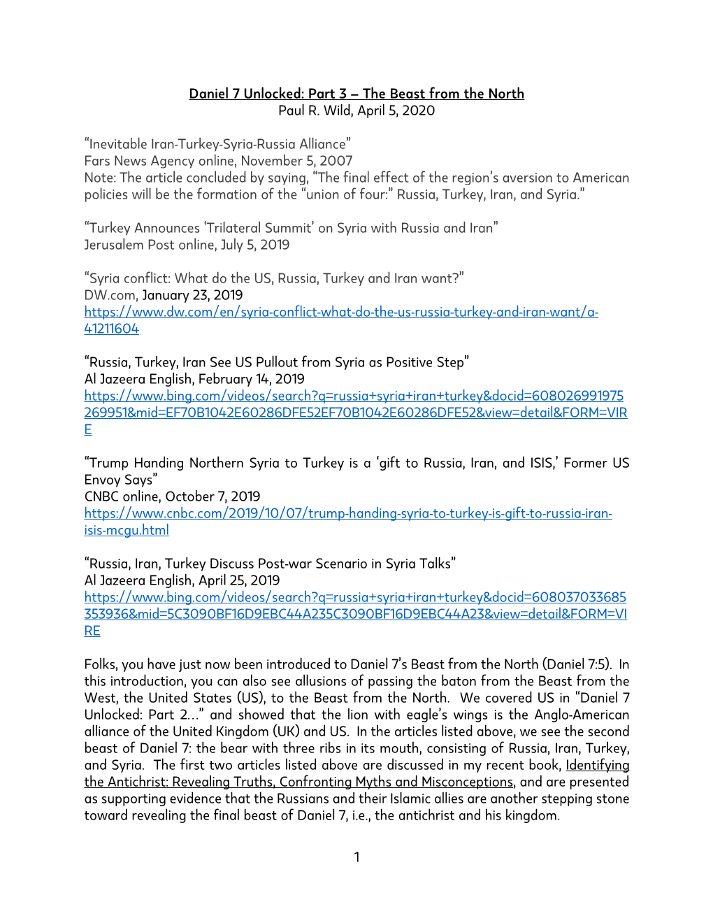 1 Daniel 7 Unlocked: Part 3 – the Beast from the North Paul R. Wild, April 5, 2020 “Inevitable Iran-Turkey-Syria-Russia Alli