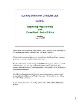 Sun City Summerlin Computer Club Seminar Beginning Programming with Visual Basic Script Edition